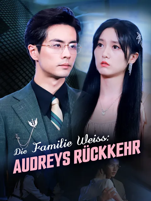 Die Familie Weiss: Audreys Rückkehr