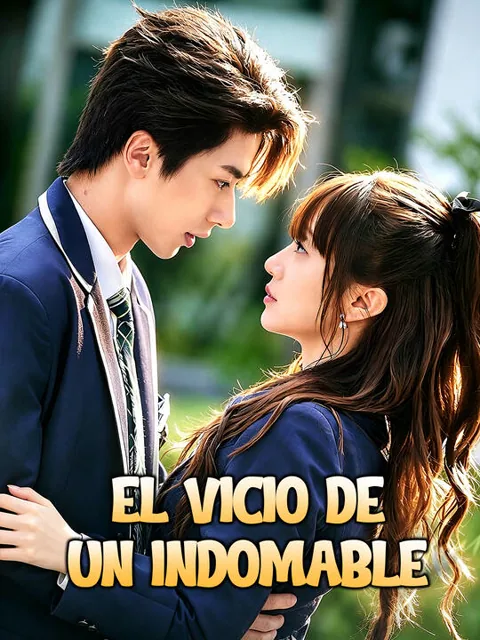 El Vicio de un Indomable