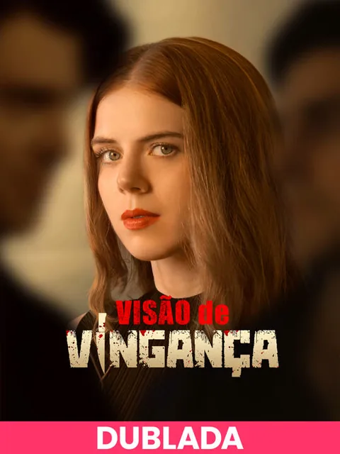 (DUBLADA)Visão de Vingança