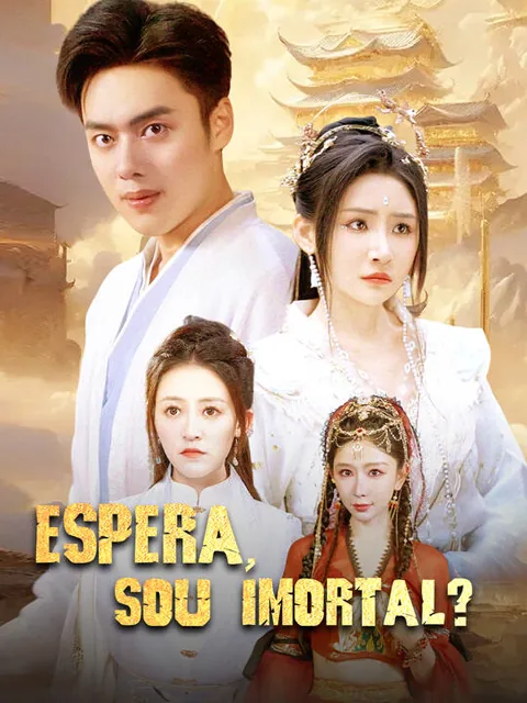 Espera, Sou Imortal?