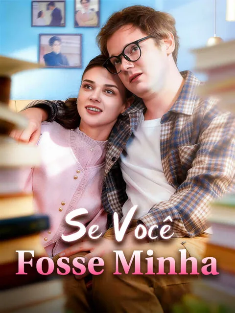 Se Você Fosse Minha