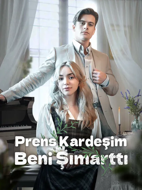 Prens Kardeşim Beni Şımarttı