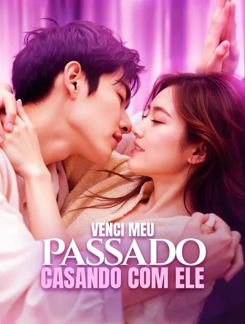 Venci Meu Passado Casando com Ele(Dublado)