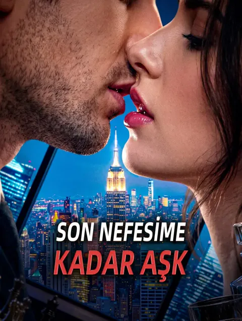 SON NEFESİME KADAR AŞK