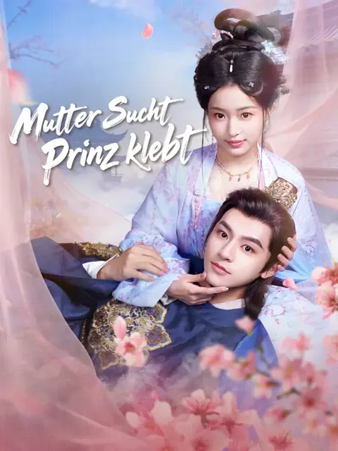 Mutter sucht, Prinz klebt