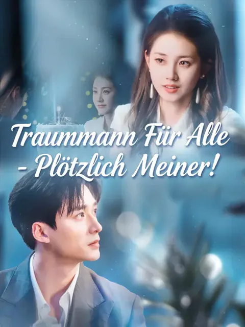 Traummann Für Alle - Plötzlich Meiner!