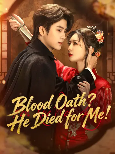 Blood Oath? He Died for Me!