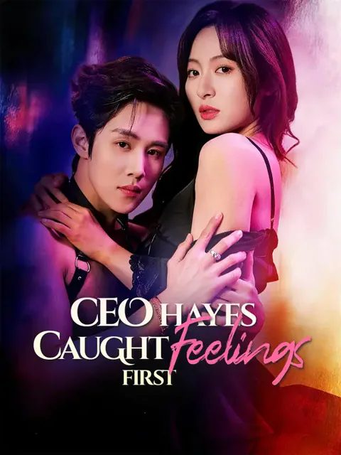 CEO Hayes Caught Feelings First