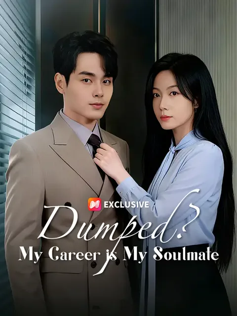Dumped? My Career is My Soulmate