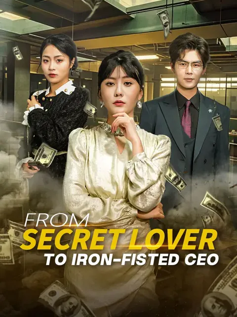 From Secret Lover to Iron-fisted CEO
