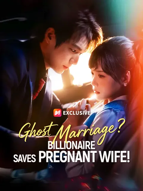 Ghost Marriage? Billionaire Saves Pregnant Wife!