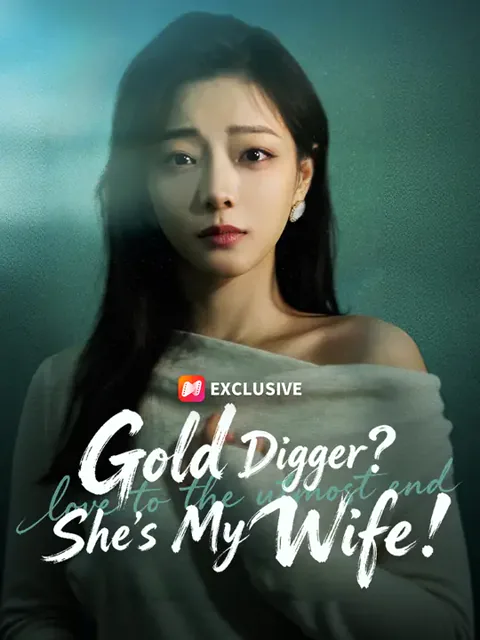 Gold Digger? She's My Wife!