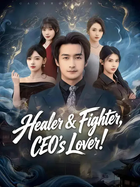 Healer & Fighter, CEO's Lover!