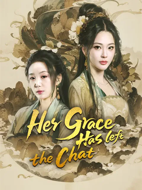 Her Grace Has Left the Chat