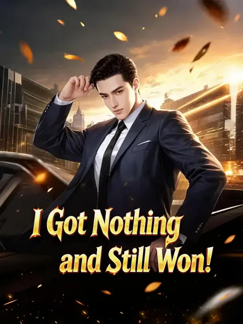 I Got Nothing and Still Won!