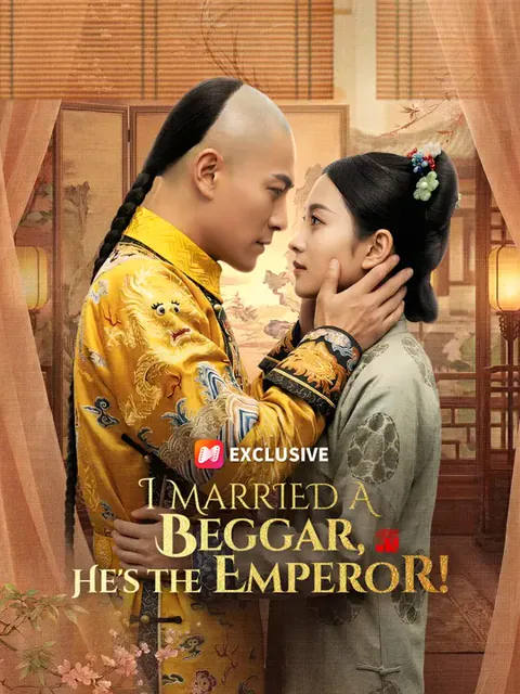 I Married a Beggar, He's the Emperor!