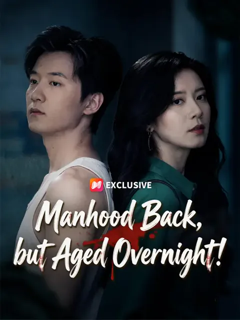 Manhood Back, but Aged Overnight!