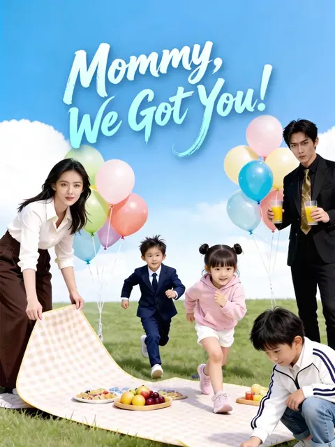Mommy, We Got You!