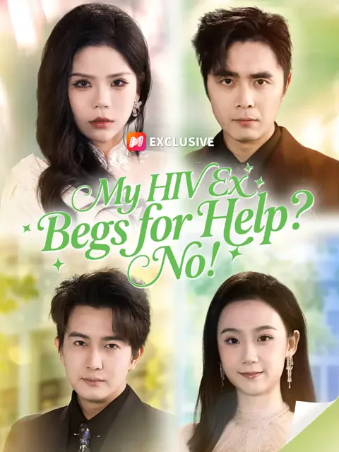 My HIV Ex Begs for Help? No!