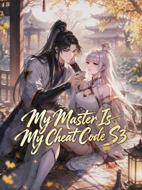 My Master Is My Cheat Code S3