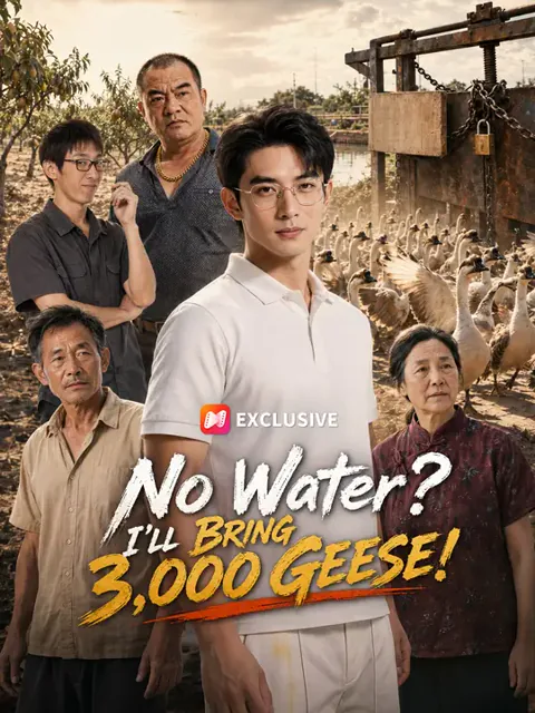 No Water? I'll Bring 3,000 Geese!