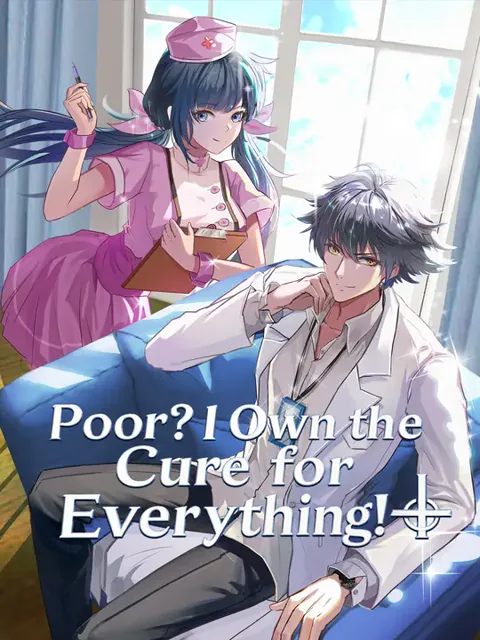 Poor? I Own the Cure for Everything!