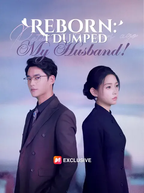 Reborn: I Dumped My Husband!