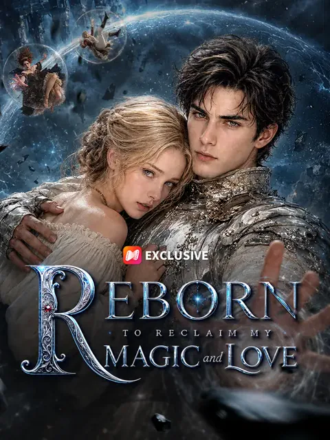 Reborn to Reclaim My Magic and Love