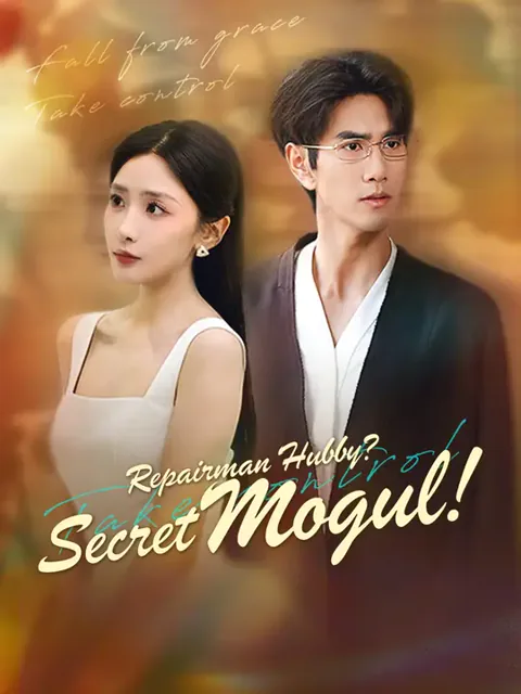 Repairman Hubby? Secret Mogul!