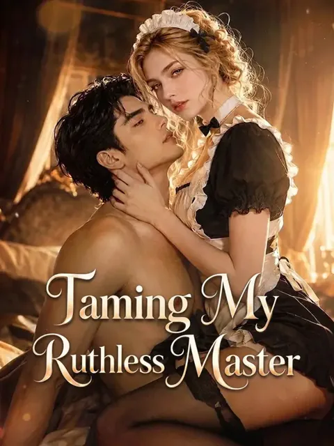 Taming My Ruthless Master