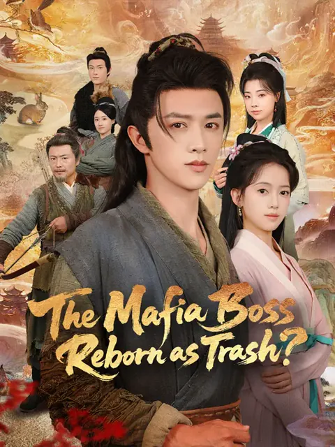 The Mafia Boss Reborn as Trash?