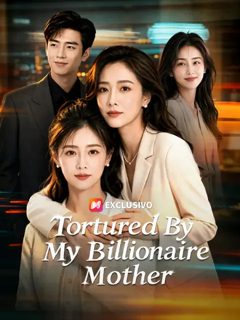 Tortured By My Billionaire Mother