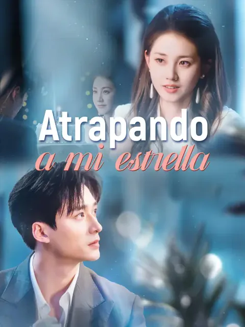 Atrapando a mi estrella