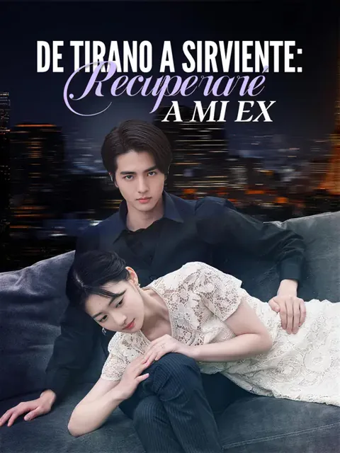 De tirano a sirviente: recuperaré a mi ex