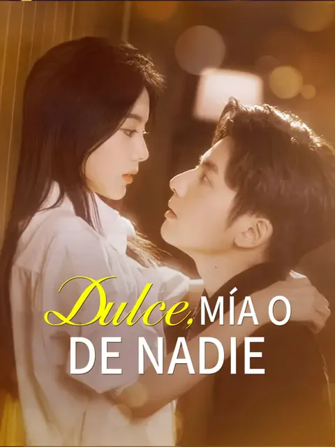 Dulce, mía o de nadie