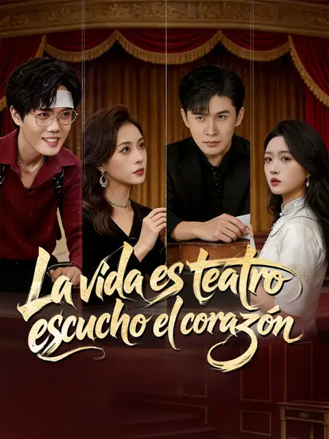 La vida es teatro, escucho el corazón