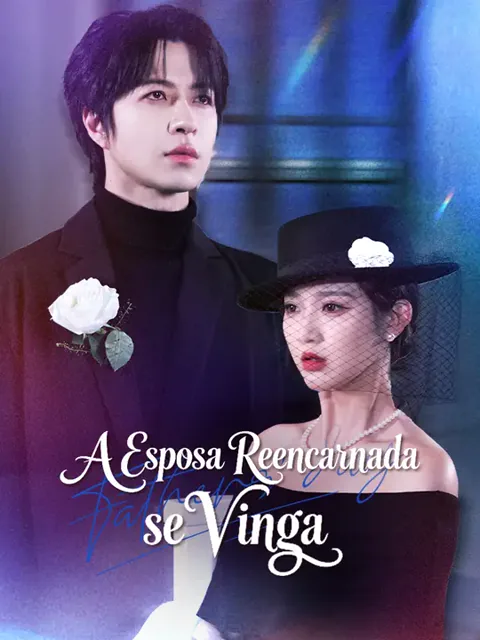 A Esposa Reencarnada se Vinga