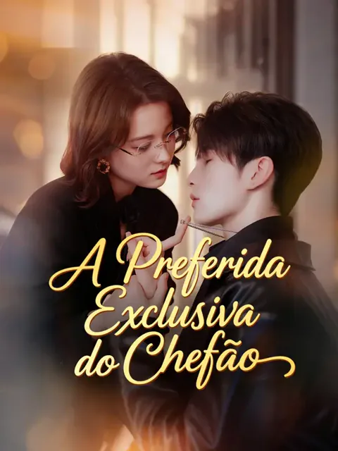 A Preferida Exclusiva do Chefão