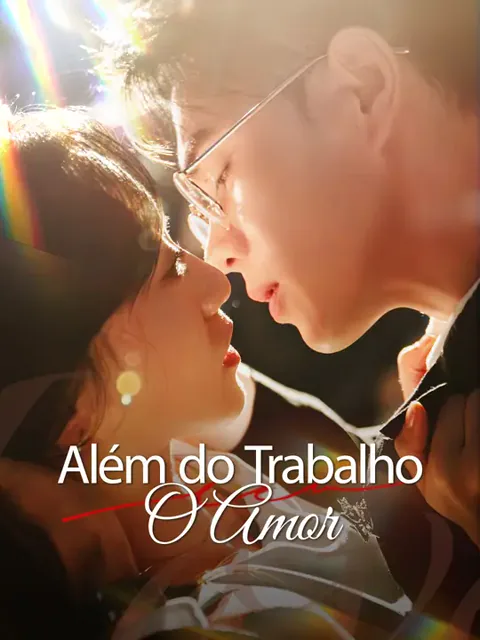 Além do Trabalho, o Amor