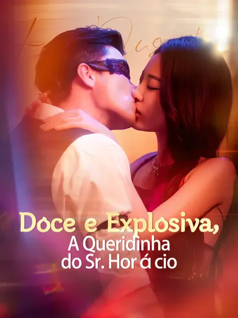 Doce e Explosiva, A Queridinha do Sr. Horácio