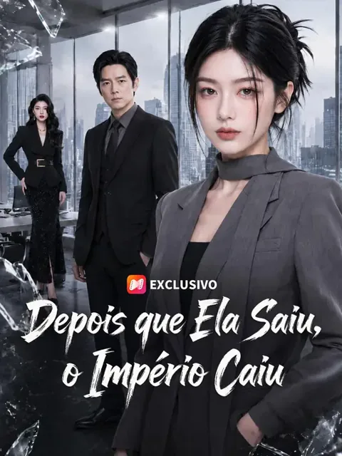(Dublagem) Depois que Ela Saiu, o Império Caiu