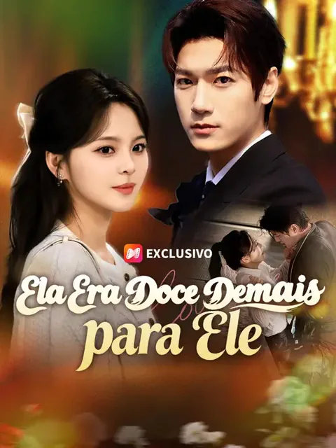 (Dublagem) Ela Era Doce Demais para Ele