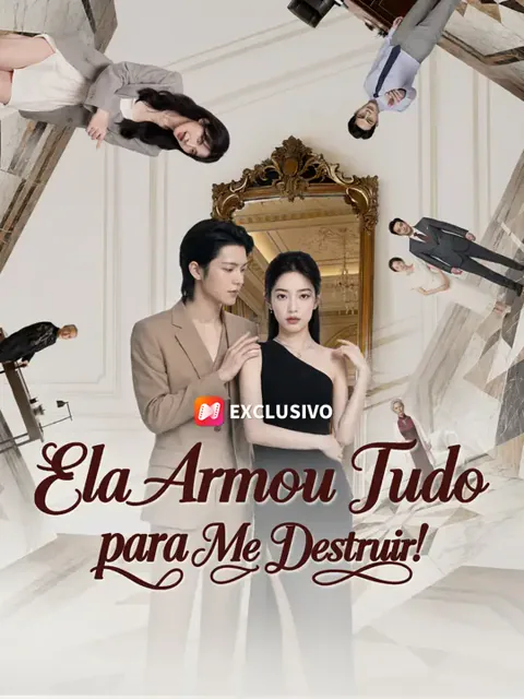 Ela Armou Tudo para Me Destruir!