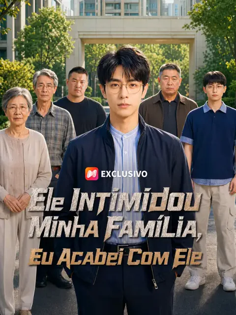 Ele Intimidou Minha Família, Eu Acabei Com Ele