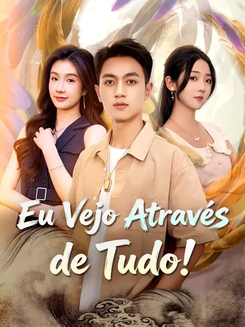 Eu Vejo Através de Tudo!