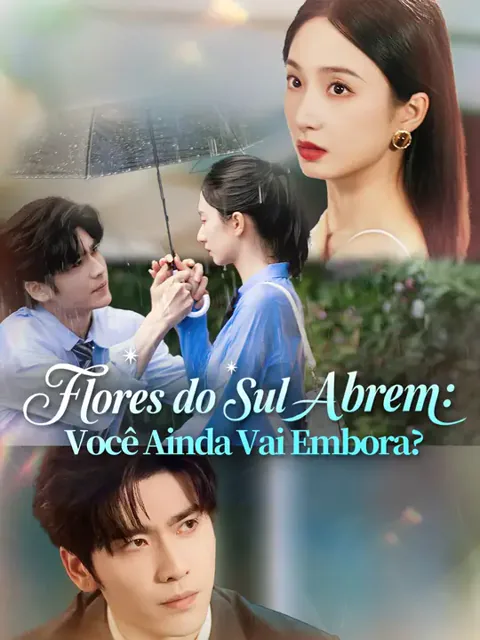 Flores do Sul Abrem: Você Ainda Vai Embora?