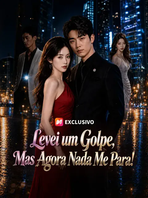 Levei um Golpe, Mas Agora Nada Me Para!