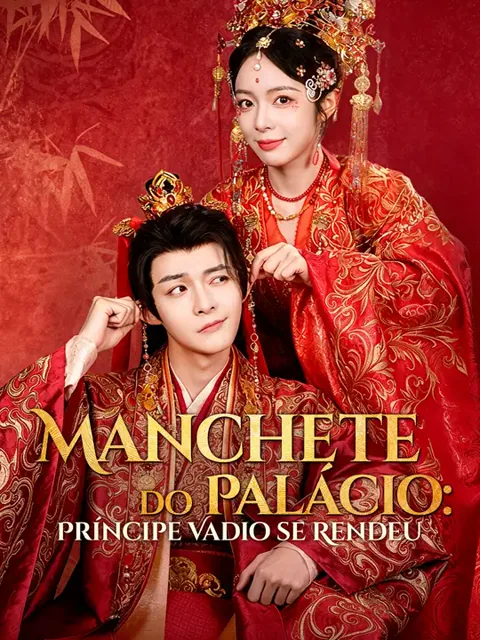 Manchete do Palácio: Príncipe Vadio se Rendeu