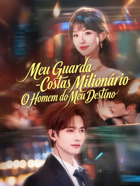 Meu Guarda-Costas Milionário: O Homem do Meu Destino
