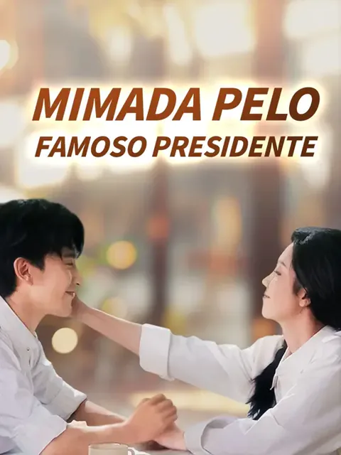 Mimada pelo Famoso Presidente